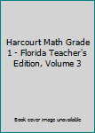 Unknown Binding Harcourt Math Grade 1 - Florida Teacher's Edition, Volume 3 Book
