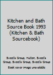 Hardcover Kitchen and Bath Source Book 1993 (Kitchen & Bath Sourcebook) Book