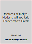 Hardcover Mistress of Mellyn, Madam, will you talk, Frenchman's Creek Book