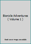 Hardcover Bionicle Adventures ( Volume 1 ) Book