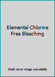 Paperback Elemental Chlorine Free Bleaching Book