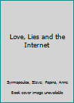 Mass Market Paperback Love, Lies and the Internet Book