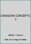 Paperback CANADIAN CONCEPTS 3 Book