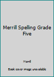 Hardcover Merrill Spelling Grade Five Book