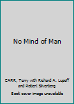 Hardcover No Mind of Man Book