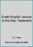 Hardcover Greek-English Lexicon to the New Testament Book