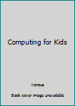 Library Binding Computing for Kids Book