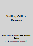 Hardcover Writing Critical Reviews Book