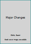Mass Market Paperback Major Changes Book