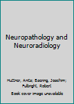 Hardcover Neuropathology and Neuroradiology Book