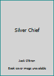 Hardcover Silver Chief Book