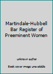 Martindale-Hubbell Bar Register of Preeminent Women