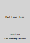 Paperback Bed Time Blues Book