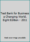 Paperback Test Bank for Business a Changing World, Eight Edition - 2011 Book