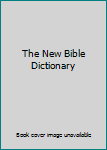 Hardcover The New Bible Dictionary Book
