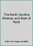 Paperback The North Carolina Almanac and Book of Facts Book