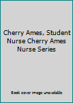 Cherry Ames, Student Nurse Cherry Ames Nurse Series