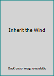 Inherit the Wind