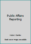 Hardcover Public Affairs Reporting Book