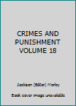 Hardcover CRIMES AND PUNISHMENT VOLUME 18 Book