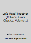 Unknown Binding Let's Read Together (Collier's Junior Classics, Volume 1) Book