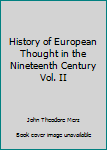 Paperback History of European Thought in the Nineteenth Century Vol. II Book
