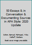 Paperback 50 Essays & in Conversation & Documenting Sources in APA Style: 2020 Update Book