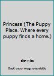 Paperback Princess (The Puppy Place. Where every puppy finds a home.) Book
