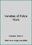 Paperback Varieties of Police Work Book