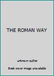 Unknown Binding THE ROMAN WAY Book