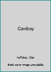 Hardcover Cowboy [Large Print] Book