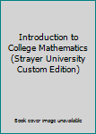 Paperback Introduction to College Mathematics (Strayer University Custom Edition) Book