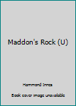 Hardcover Maddon's Rock (U) [Large Print] Book