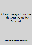 Paperback Great Essays from the 16th Century to the Present Book
