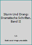 Hardcover Sturm Und Drang: Dramatische Schriften, Band II Book