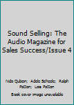 Paperback Sound Selling: The Audio Magazine for Sales Success/Issue 4 Book