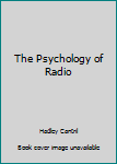 Hardcover The Psychology of Radio Book