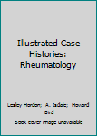 Paperback Illustrated Case Histories: Rheumatology Book
