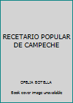 Paperback RECETARIO POPULAR DE CAMPECHE [Spanish] Book