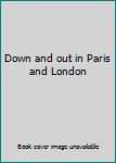 Paperback Down and out in Paris and London Book