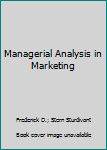Managerial Analysis in Marketing
