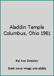 Unknown Binding Aladdin Temple Columbus, Ohio 1981 Book
