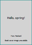 Paperback Hello, spring! Book