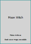 Mass Market Paperback Moon Witch Book