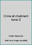 Mass Market Paperback Crime et chatiment tome II [French] Book