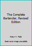 Hardcover The Complete Bartender, Revised Edition Book