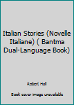 Mass Market Paperback Italian Stories (Novelle Italiane) ( Bantma Dual-Language Book) Book