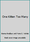 Hardcover One Kitten Too Many Book