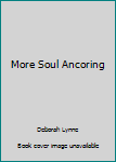 Paperback More Soul Ancoring Book