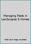 Paperback Managing Pests in Landscapes & Homes Book